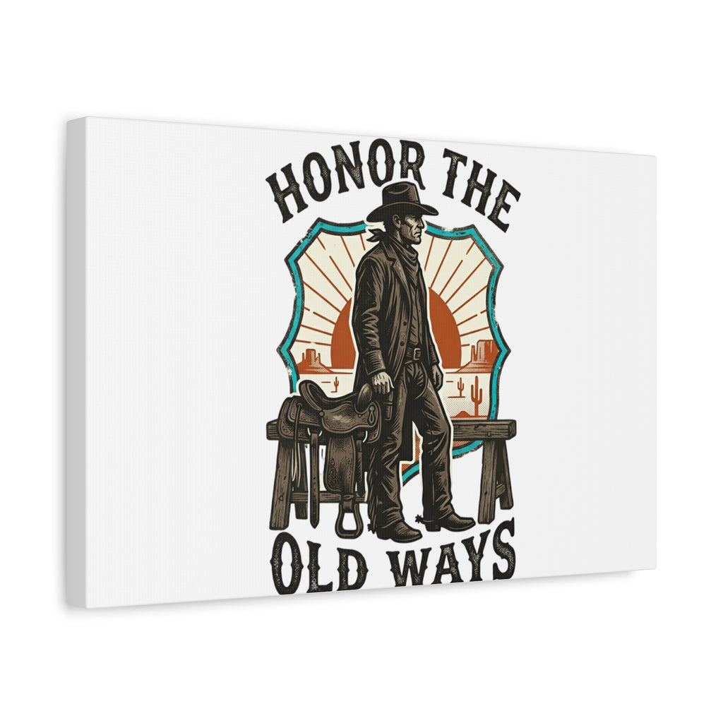 Honor the Old Ways Canvas, Western Americana vintage cowboy frontier 36" x 36" 1.25"