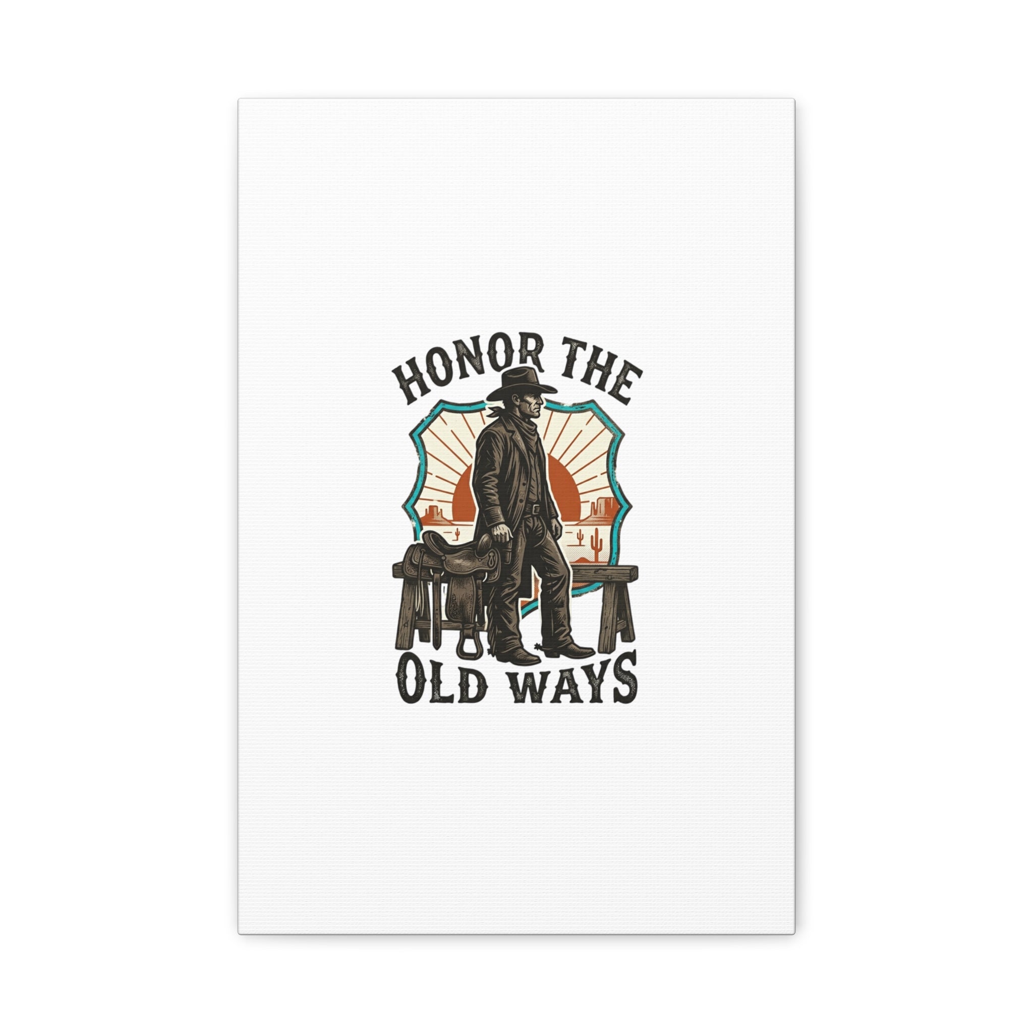 Honor the Old Ways Canvas, Western Americana vintage cowboy frontier 12″ x 18″ (Vertical) 1.25"
