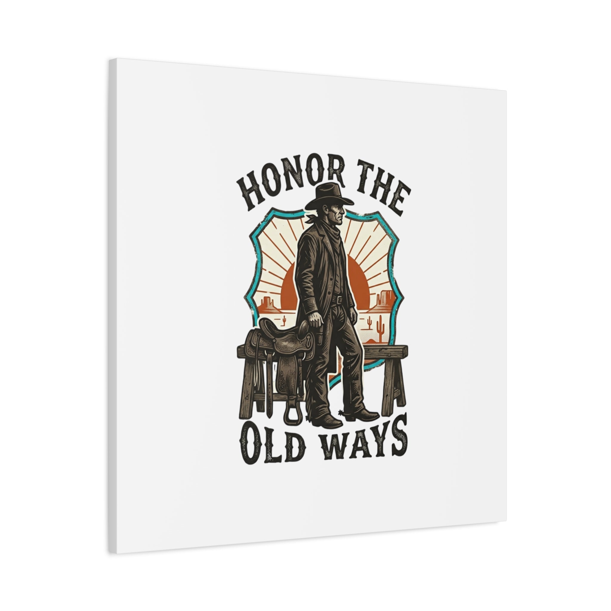 Honor the Old Ways Canvas, Western Americana vintage cowboy frontier 36" x 36" 1.25"