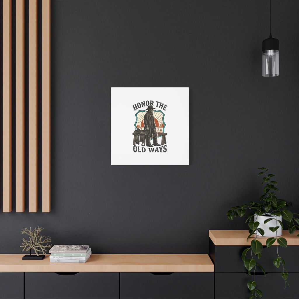 Honor the Old Ways Canvas, Western Americana vintage cowboy frontier 36" x 36" 1.25"