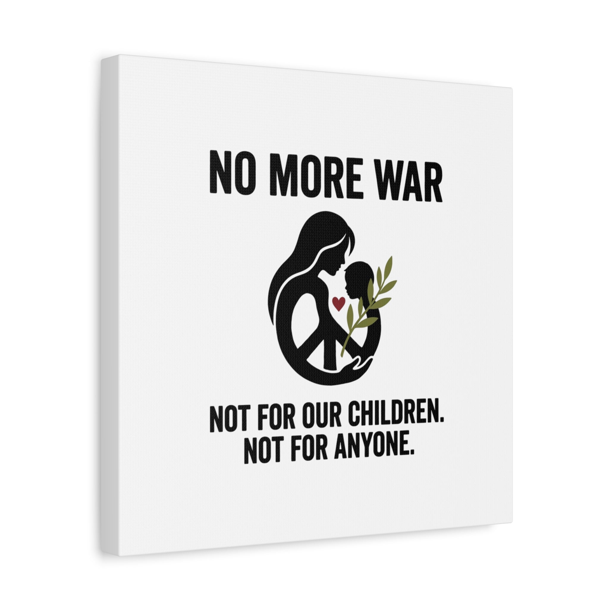 No More War Canvas, Anti-War Peace Protest Wall Art | Solidarity Ceasefire. 36" x 36" 1.25"
