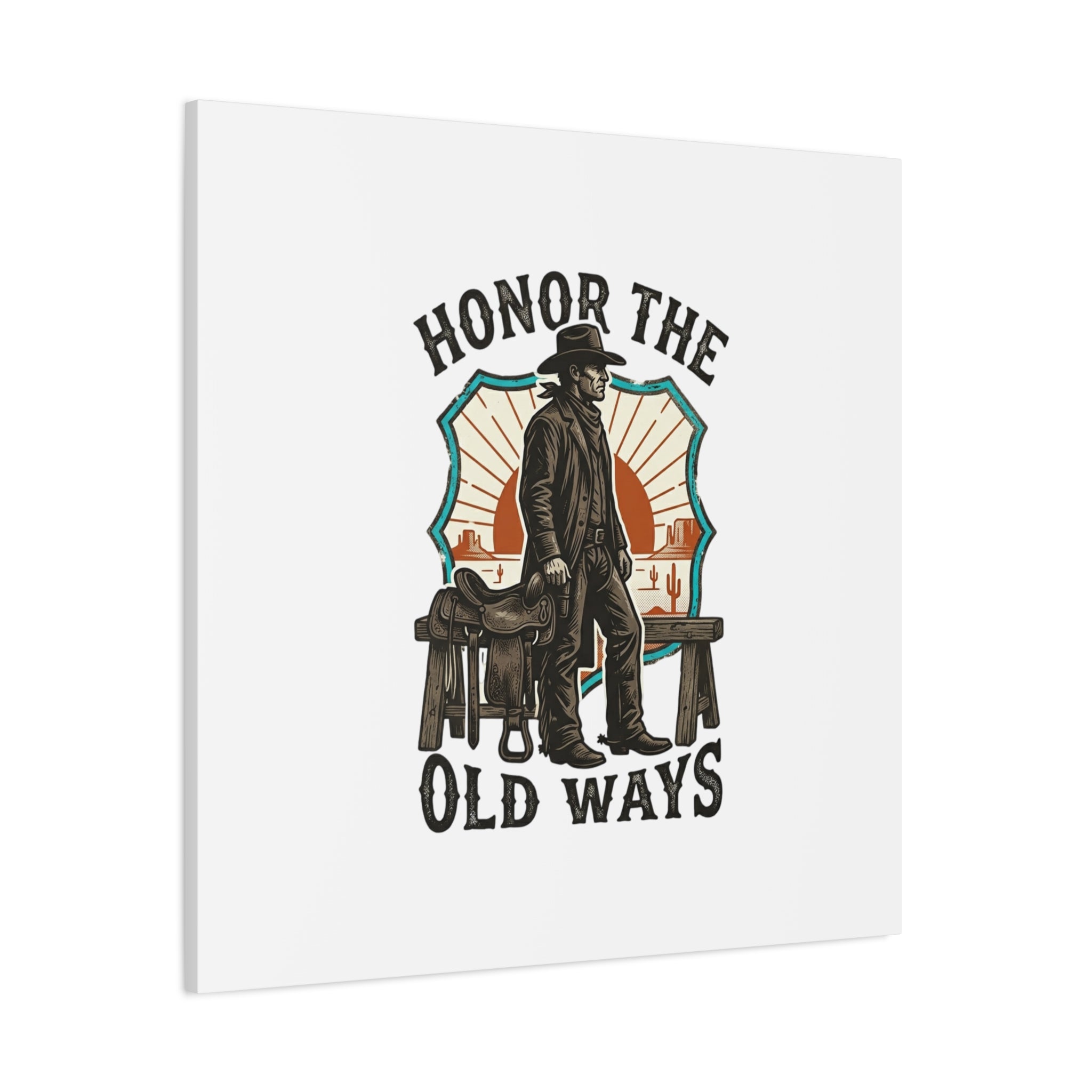 Honor the Old Ways Canvas, Western Americana vintage cowboy frontier 36" x 36" 1.25"