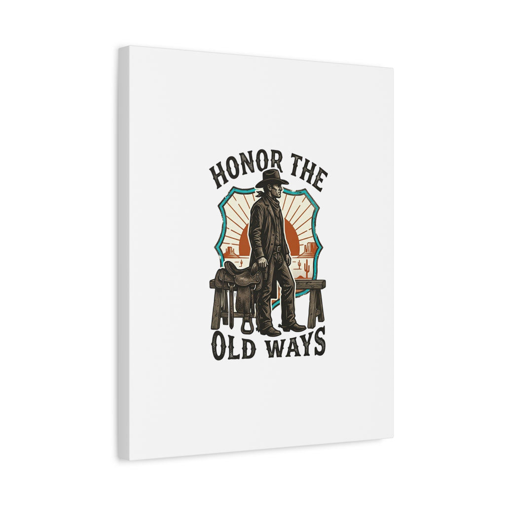 Honor the Old Ways Canvas, Western Americana vintage cowboy frontier 36" x 36" 1.25"