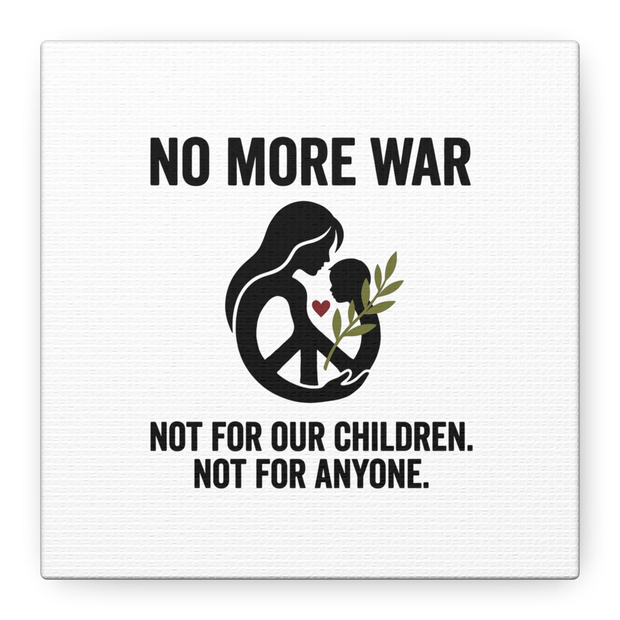No More War Canvas, Anti-War Peace Protest Wall Art | Solidarity Ceasefire. 6" x 6" 1.25"