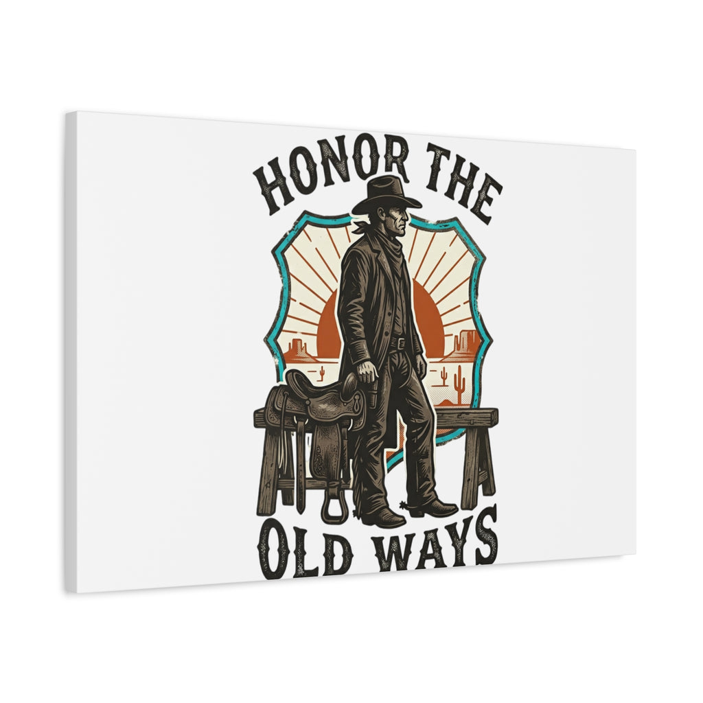 Honor the Old Ways Canvas, Western Americana vintage cowboy frontier 36" x 36" 1.25"