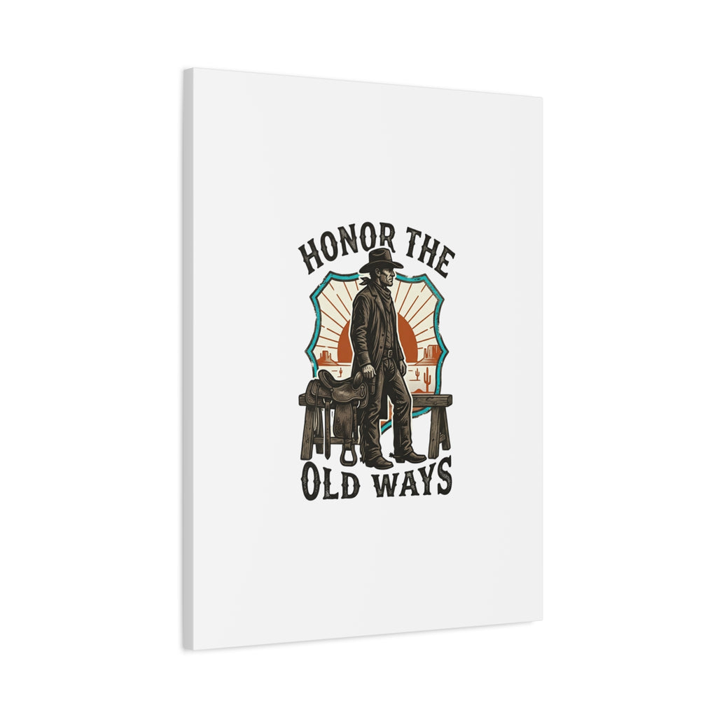 Honor the Old Ways Canvas, Western Americana vintage cowboy frontier 36" x 36" 1.25"