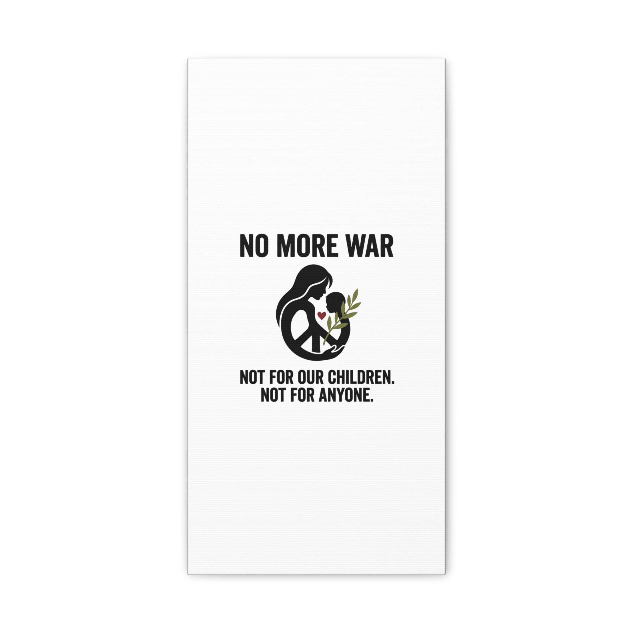 No More War Canvas, Anti-War Peace Protest Wall Art | Solidarity Ceasefire. 10" x 20" (Vertical) 1.25"