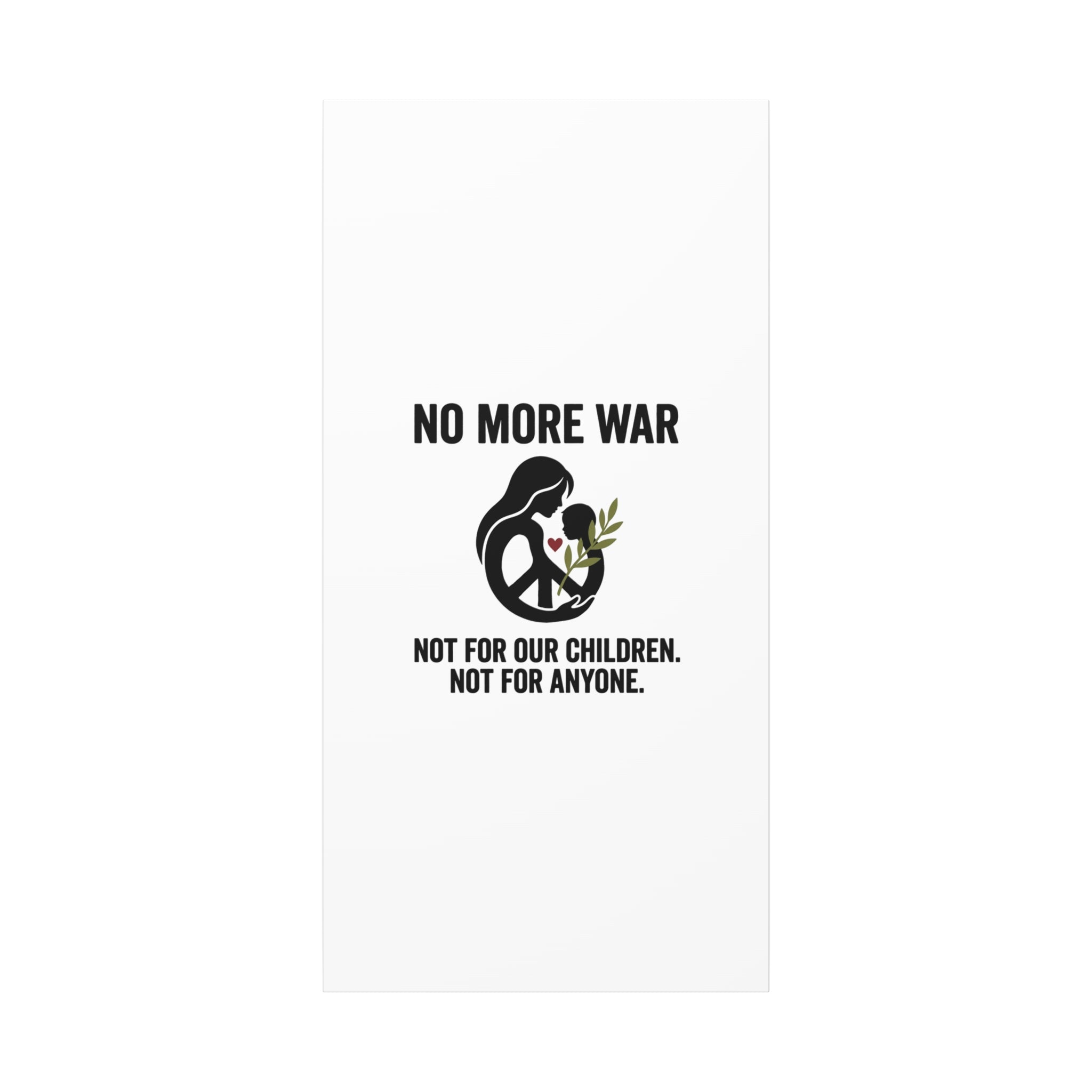 No More War Canvas, Anti-War Peace Protest Wall Art | Solidarity Ceasefire. 30" x 60" (Vertical) 1.25"
