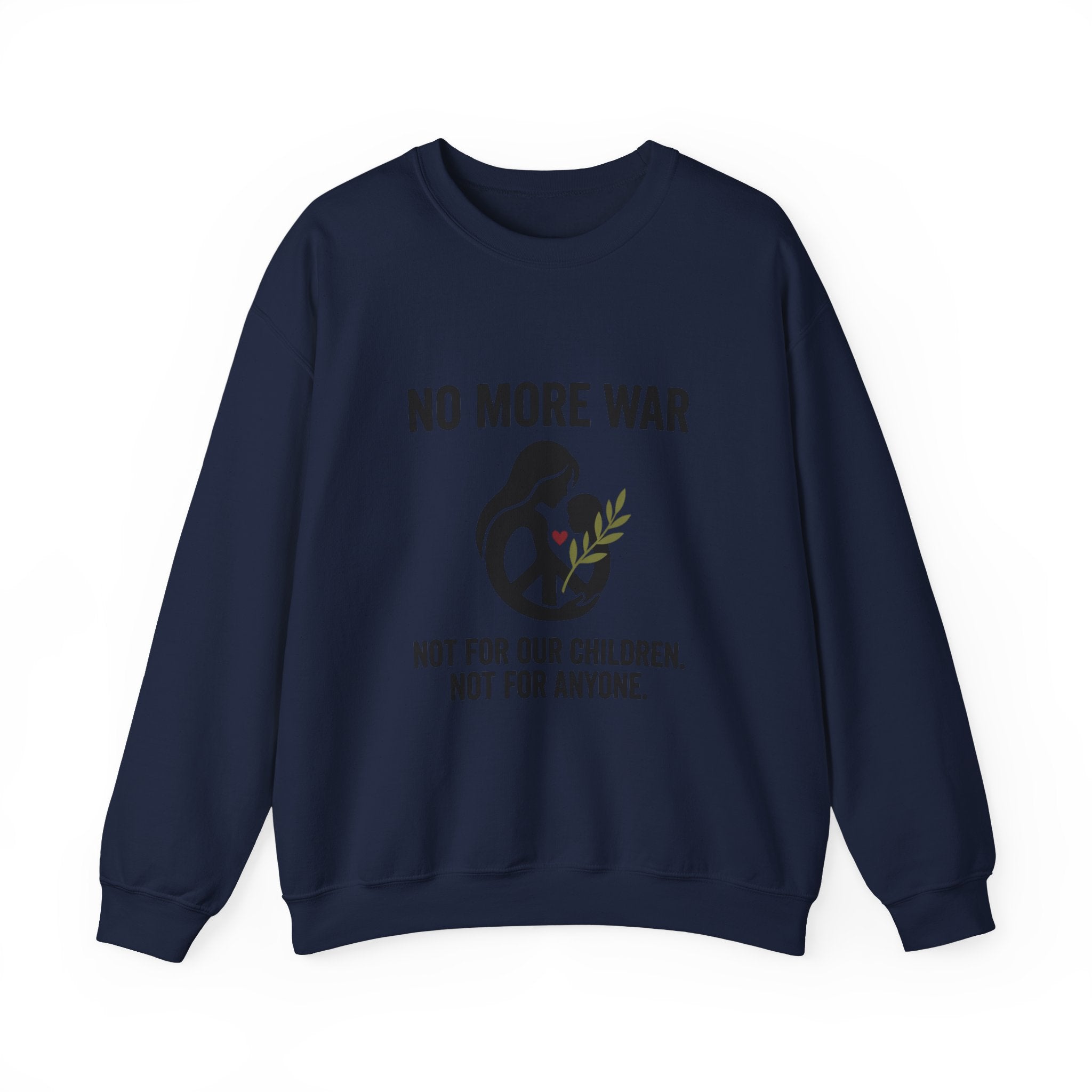 No More War Sweatshirt | Anti-War, Peace, Ceasefire, Solidarity Protest. Navy