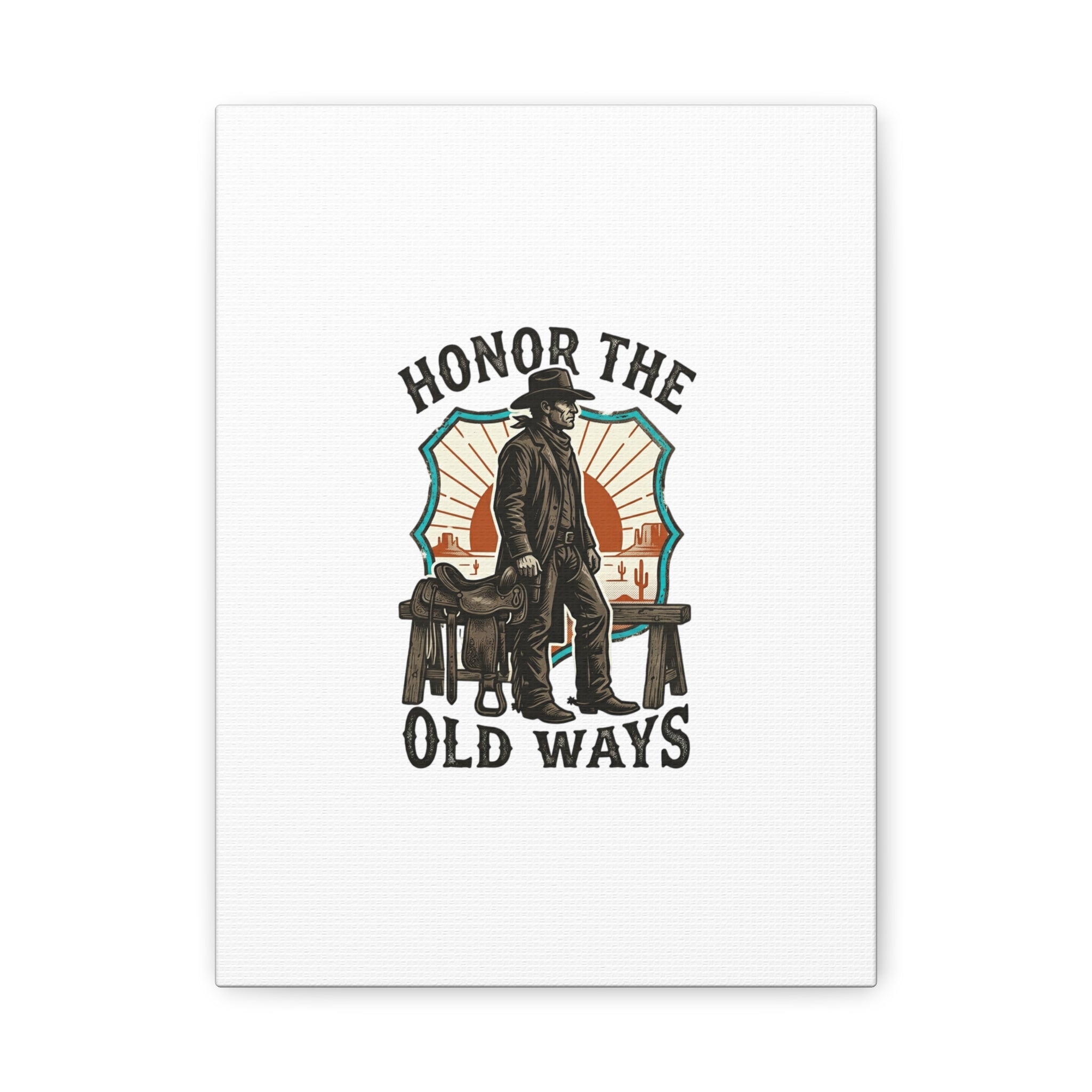 Honor the Old Ways Canvas, Western Americana vintage cowboy frontier 9" x 12" (Vertical) 1.25"
