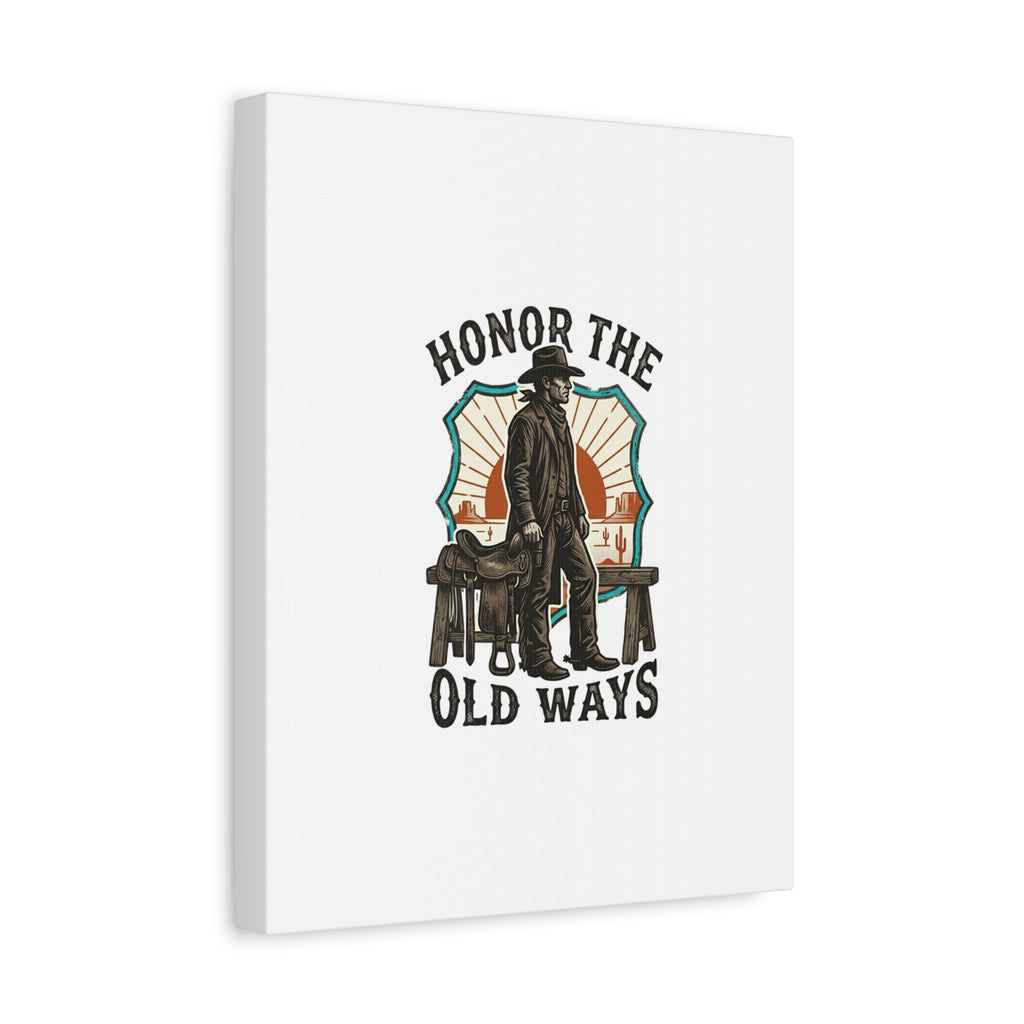 Honor the Old Ways Canvas, Western Americana vintage cowboy frontier 36" x 36" 1.25"