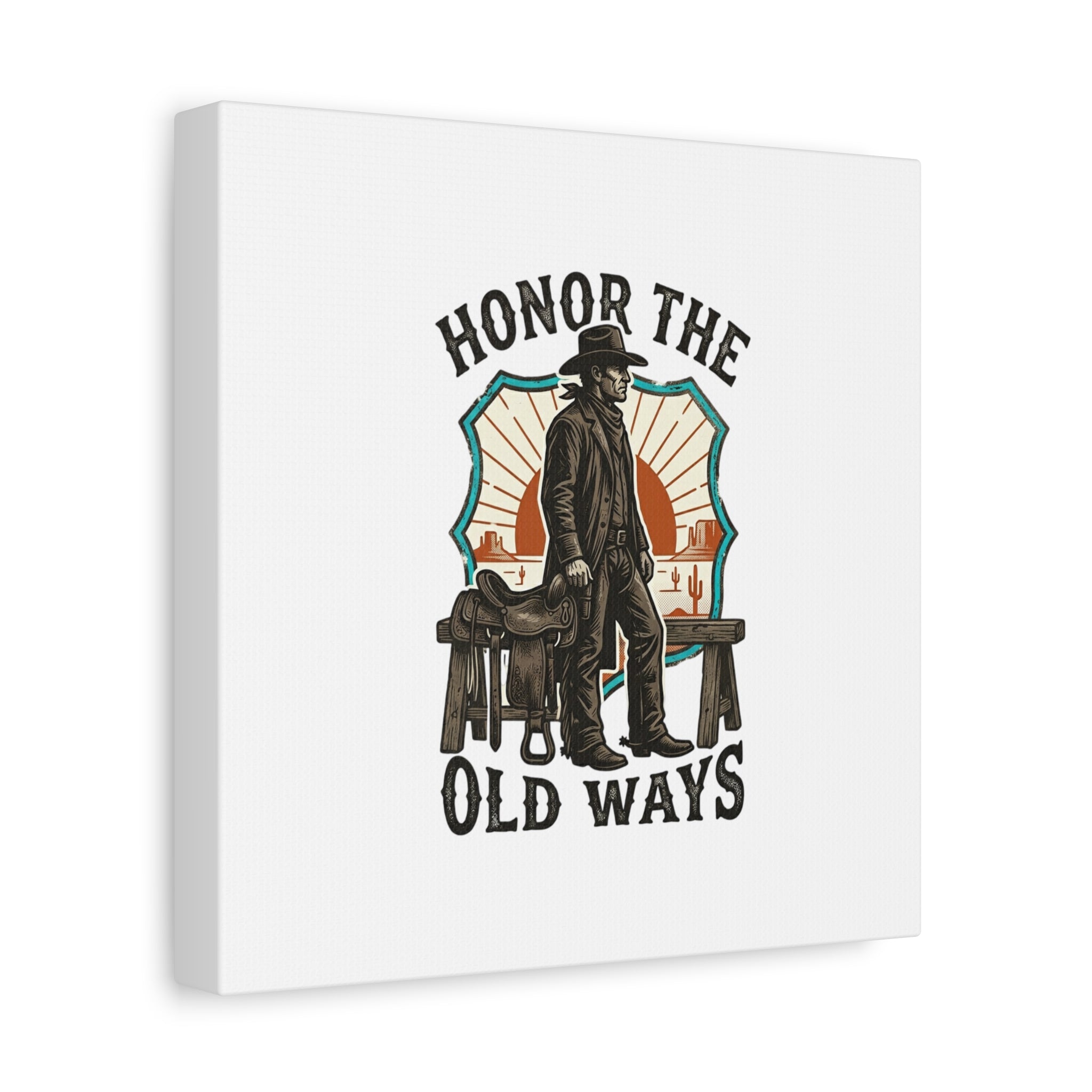 Honor the Old Ways Canvas, Western Americana vintage cowboy frontier 36" x 36" 1.25"