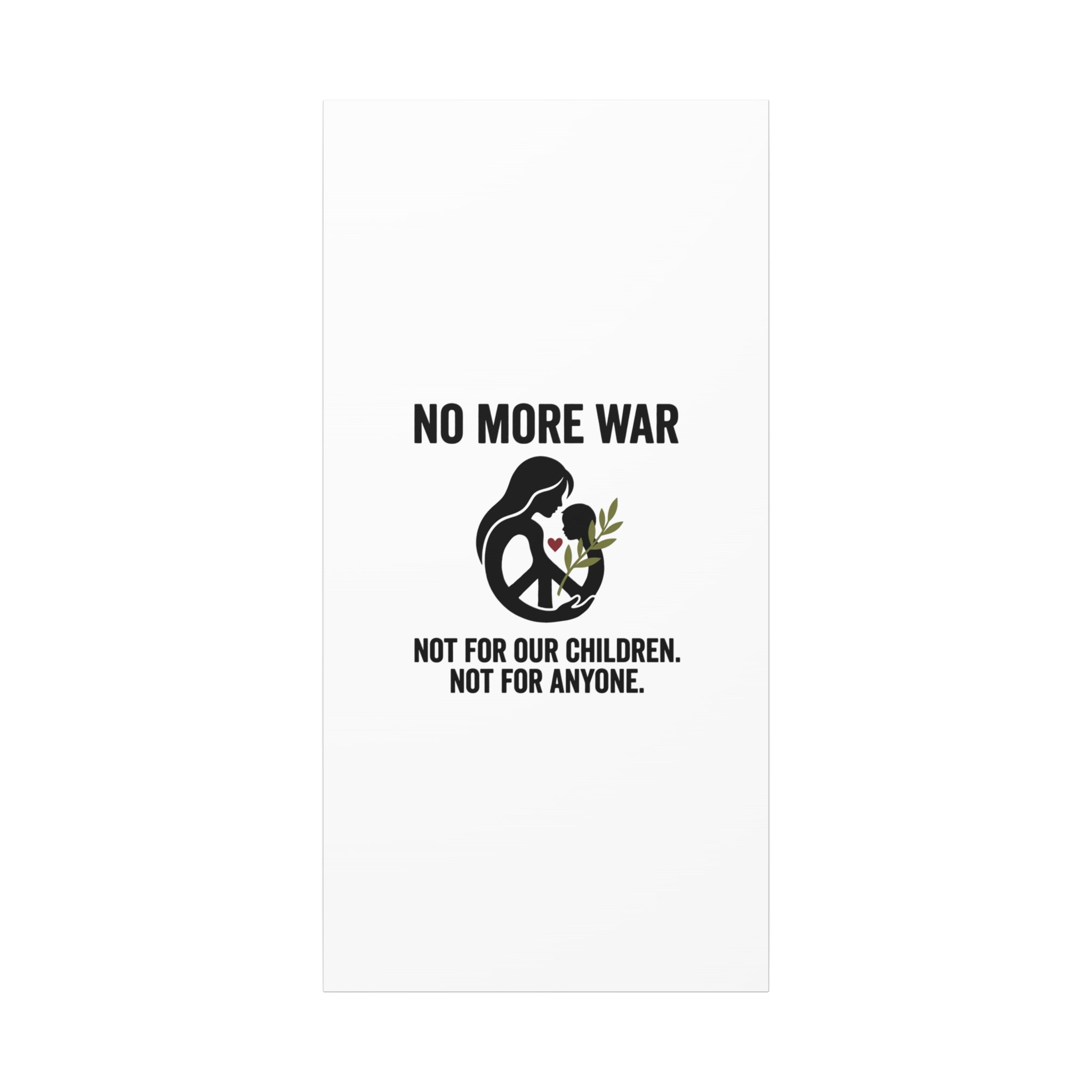 No More War Canvas, Anti-War Peace Protest Wall Art | Solidarity Ceasefire. 24″ x 48″ (Vertical) 1.25"