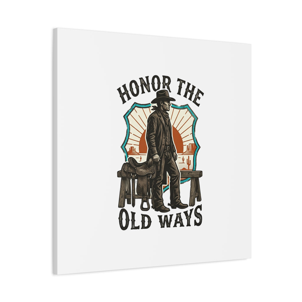 Honor the Old Ways Canvas, Western Americana vintage cowboy frontier 36" x 36" 1.25"