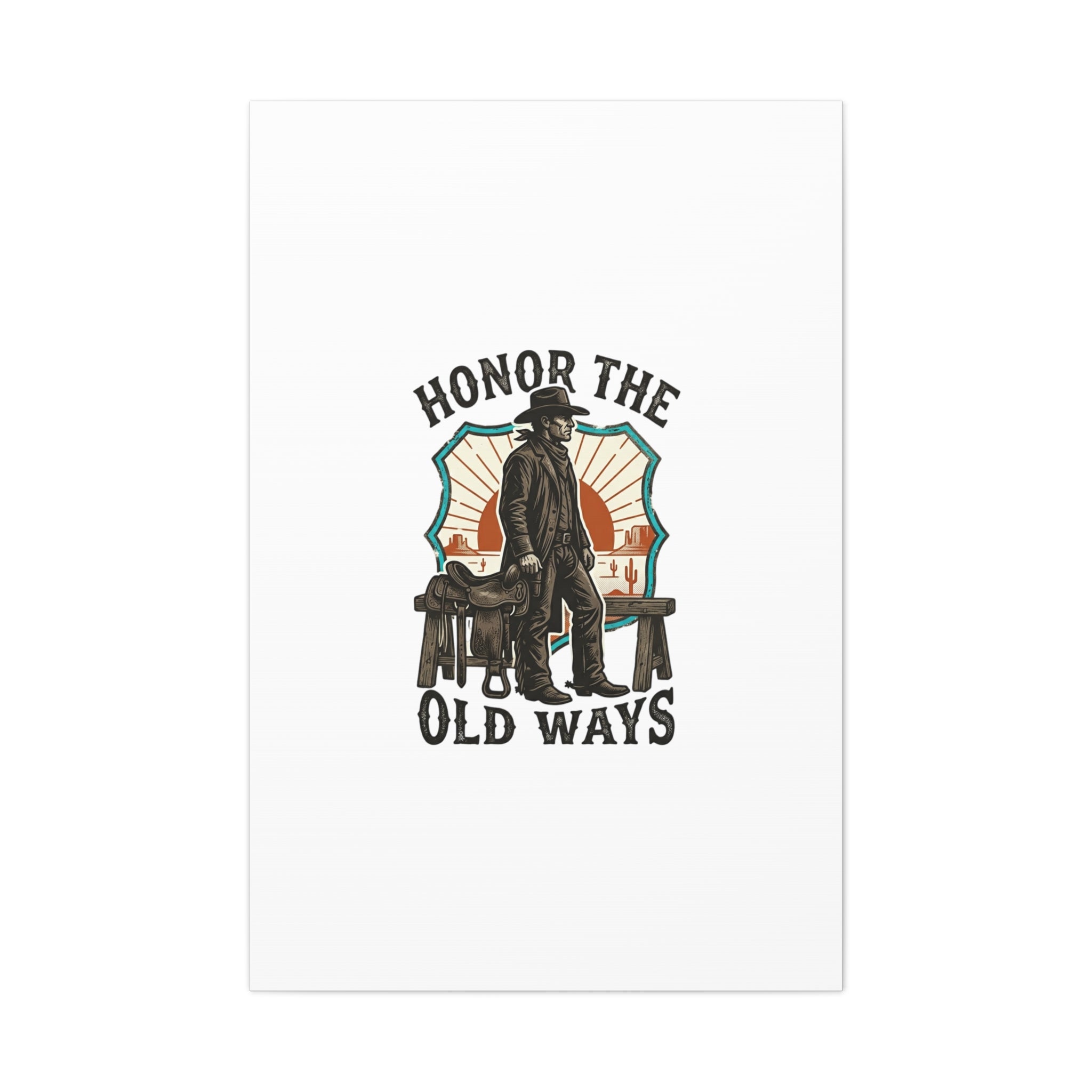 Honor the Old Ways Canvas, Western Americana vintage cowboy frontier 32″ x 48″ (Vertical) 1.25"