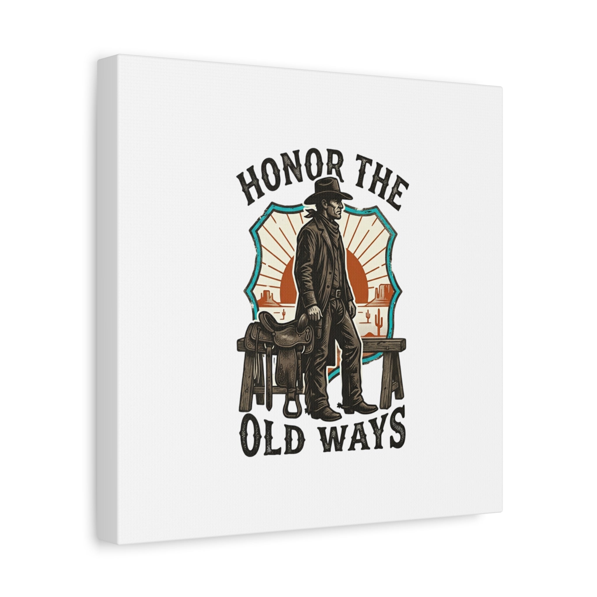 Honor the Old Ways Canvas, Western Americana vintage cowboy frontier 36" x 36" 1.25"