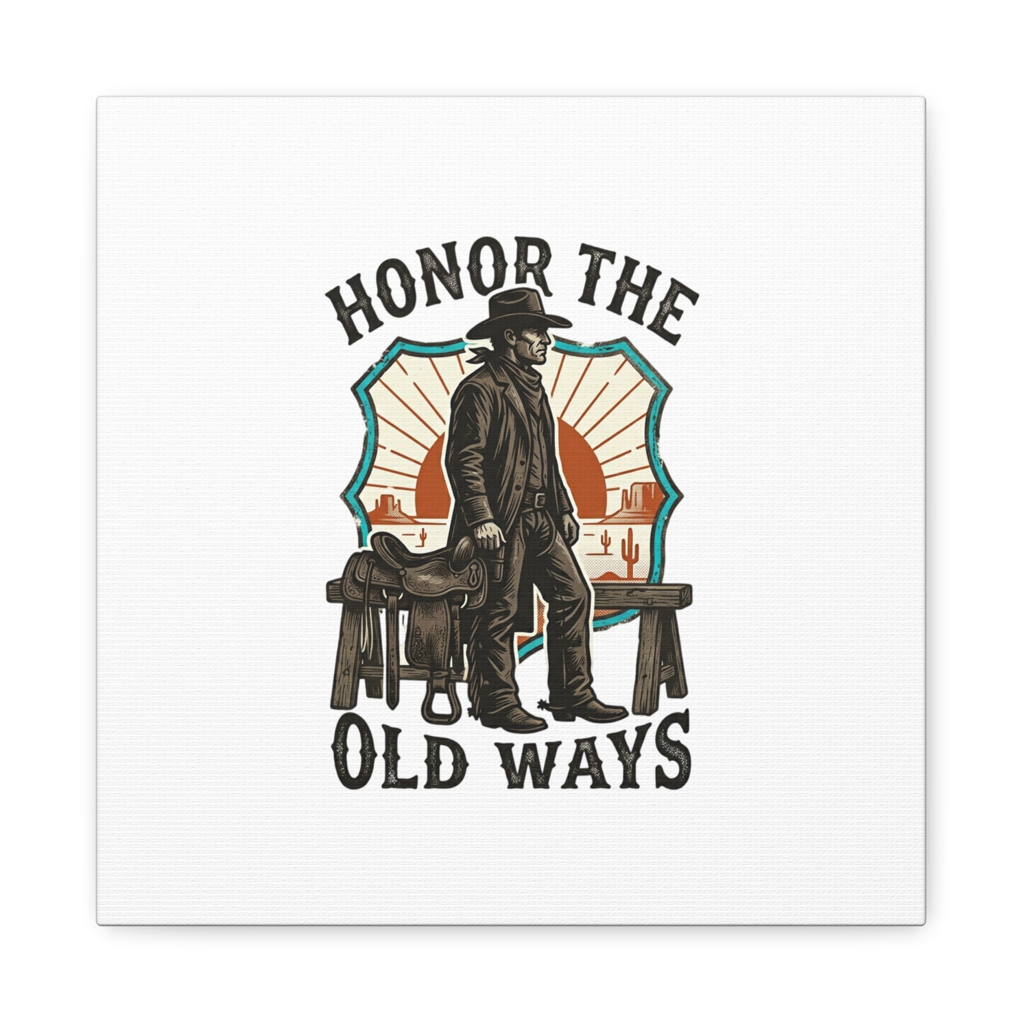 Honor the Old Ways Canvas, Western Americana vintage cowboy frontier 12″ x 12″ 1.25"