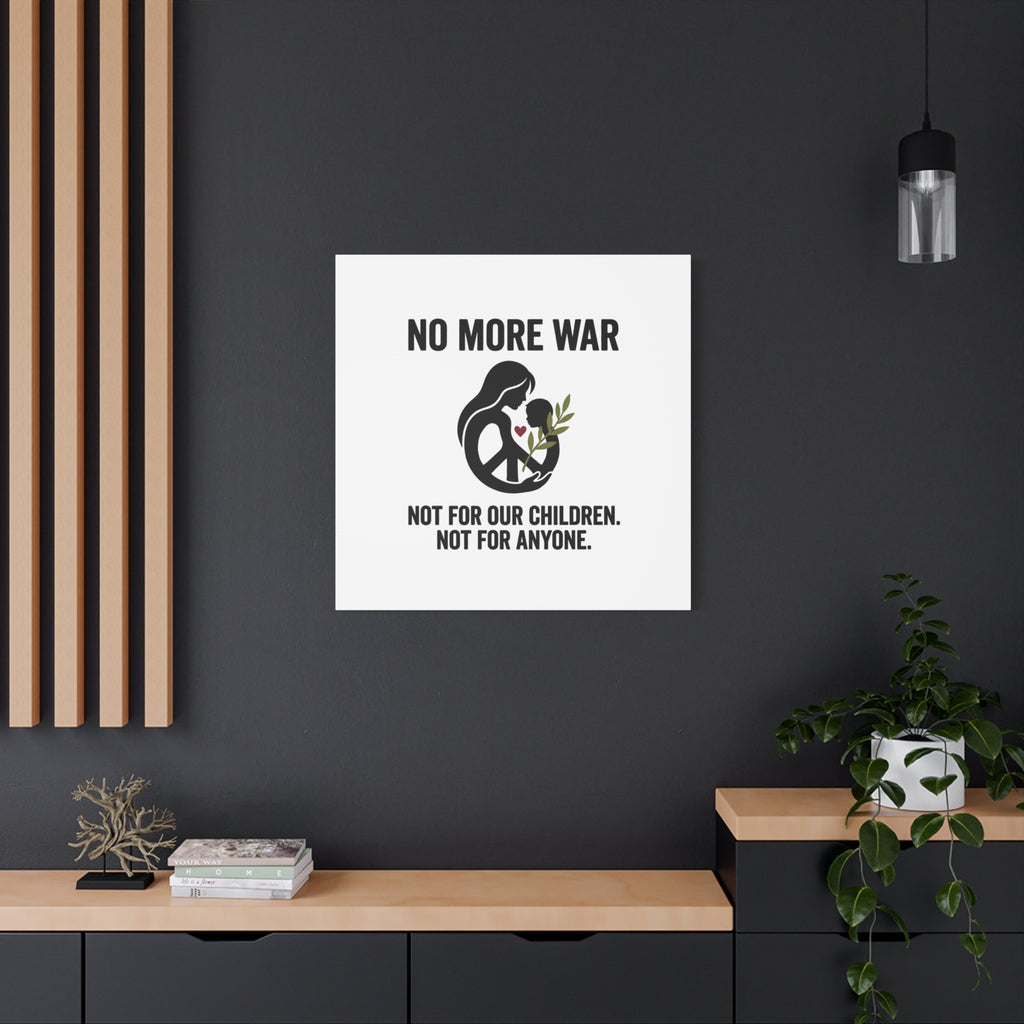 No More War Canvas, Anti-War Peace Protest Wall Art | Solidarity Ceasefire. 36" x 36" 1.25"