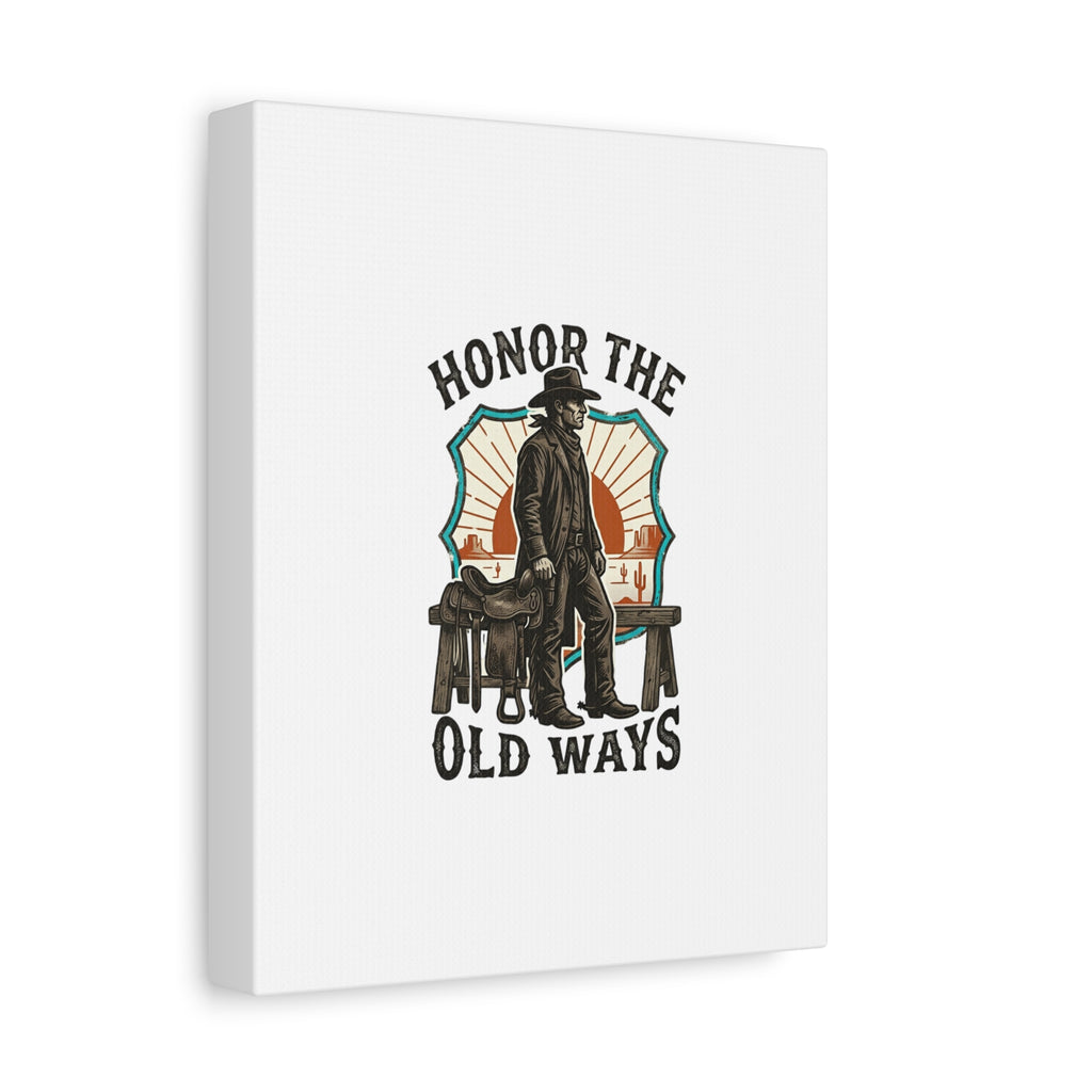 Honor the Old Ways Canvas, Western Americana vintage cowboy frontier 36" x 36" 1.25"