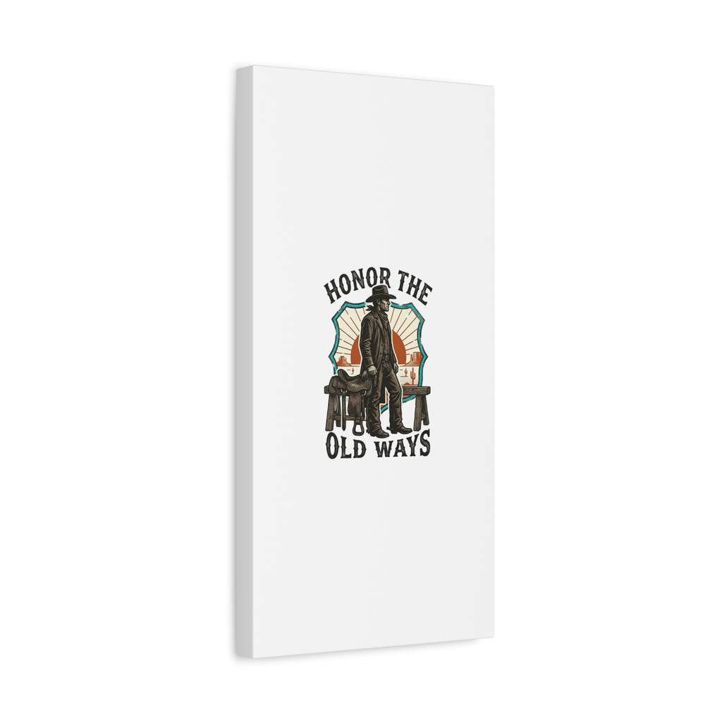 Honor the Old Ways Canvas, Western Americana vintage cowboy frontier 36" x 36" 1.25"