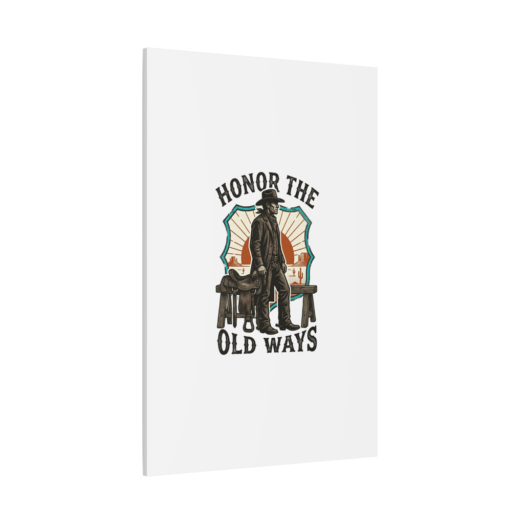 Honor the Old Ways Canvas, Western Americana vintage cowboy frontier 36" x 36" 1.25"
