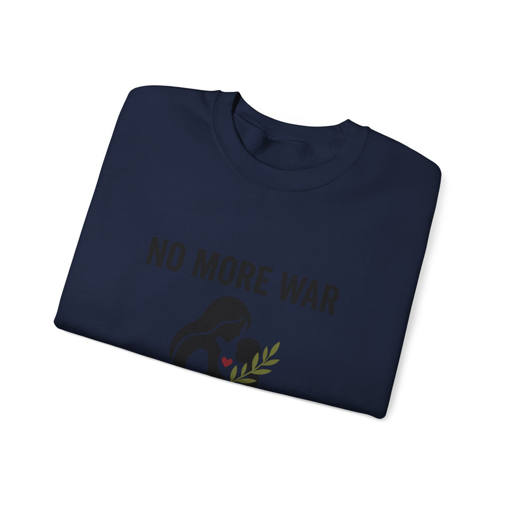 No More War Sweatshirt | Anti-War, Peace, Ceasefire, Solidarity Protest. Navy