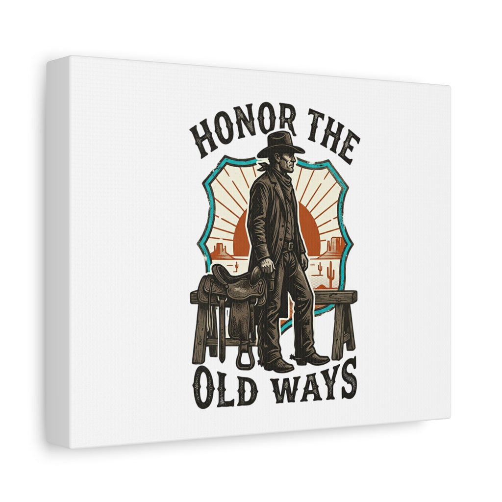 Honor the Old Ways Canvas, Western Americana vintage cowboy frontier 36" x 36" 1.25"