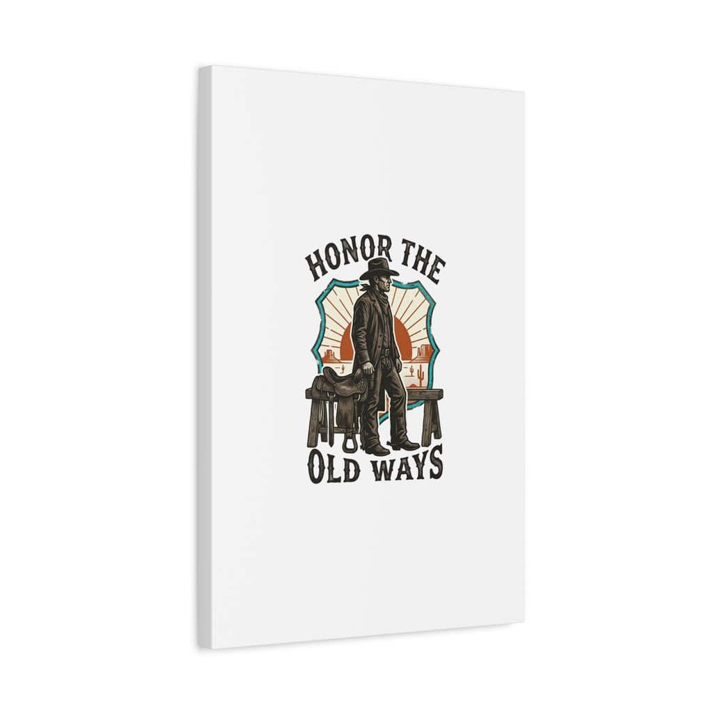 Honor the Old Ways Canvas, Western Americana vintage cowboy frontier 36" x 36" 1.25"