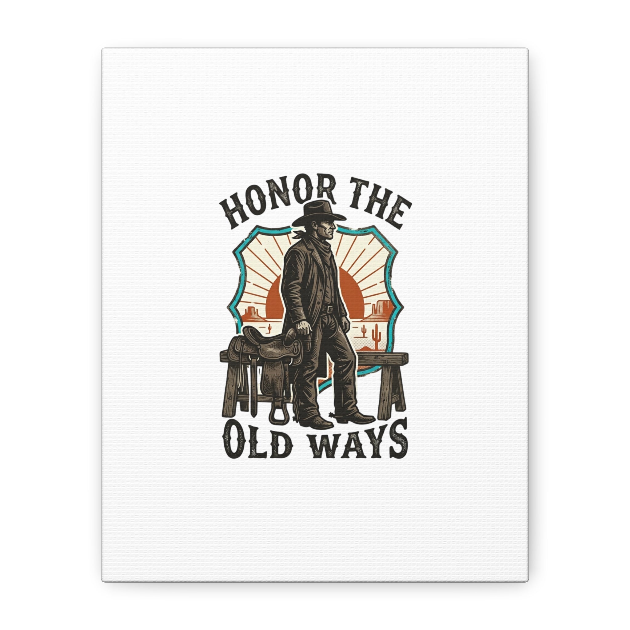 Honor the Old Ways Canvas, Western Americana vintage cowboy frontier 8" x 10" (Vertical) 1.25"