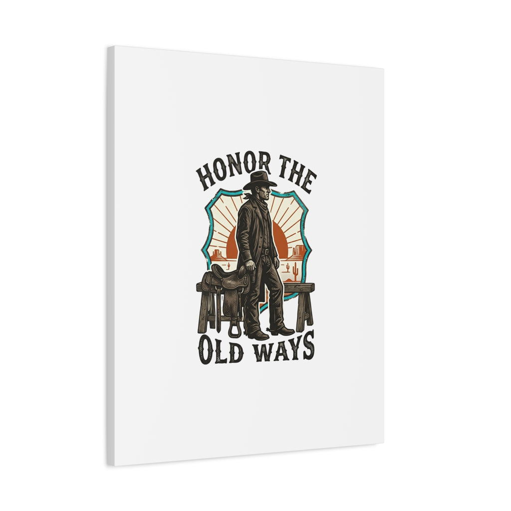 Honor the Old Ways Canvas, Western Americana vintage cowboy frontier 36" x 36" 1.25"