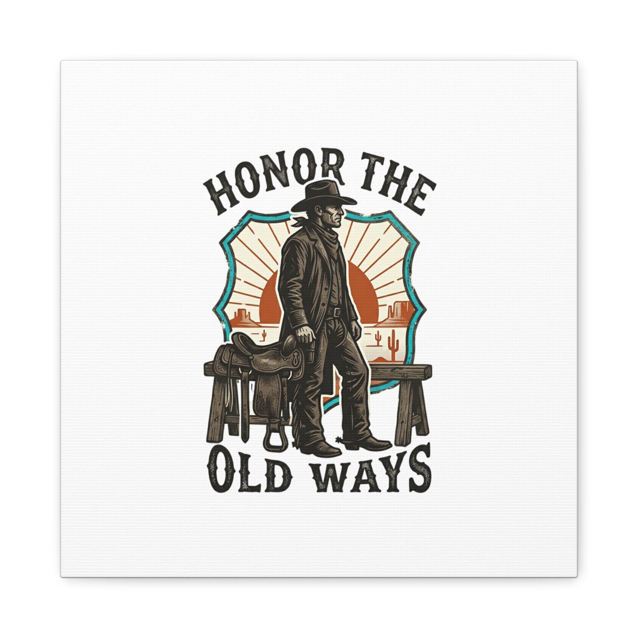 Honor the Old Ways Canvas, Western Americana vintage cowboy frontier 14" x 14" 1.25"