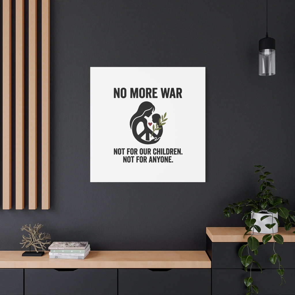 No More War Canvas, Anti-War Peace Protest Wall Art | Solidarity Ceasefire. 36" x 36" 1.25"