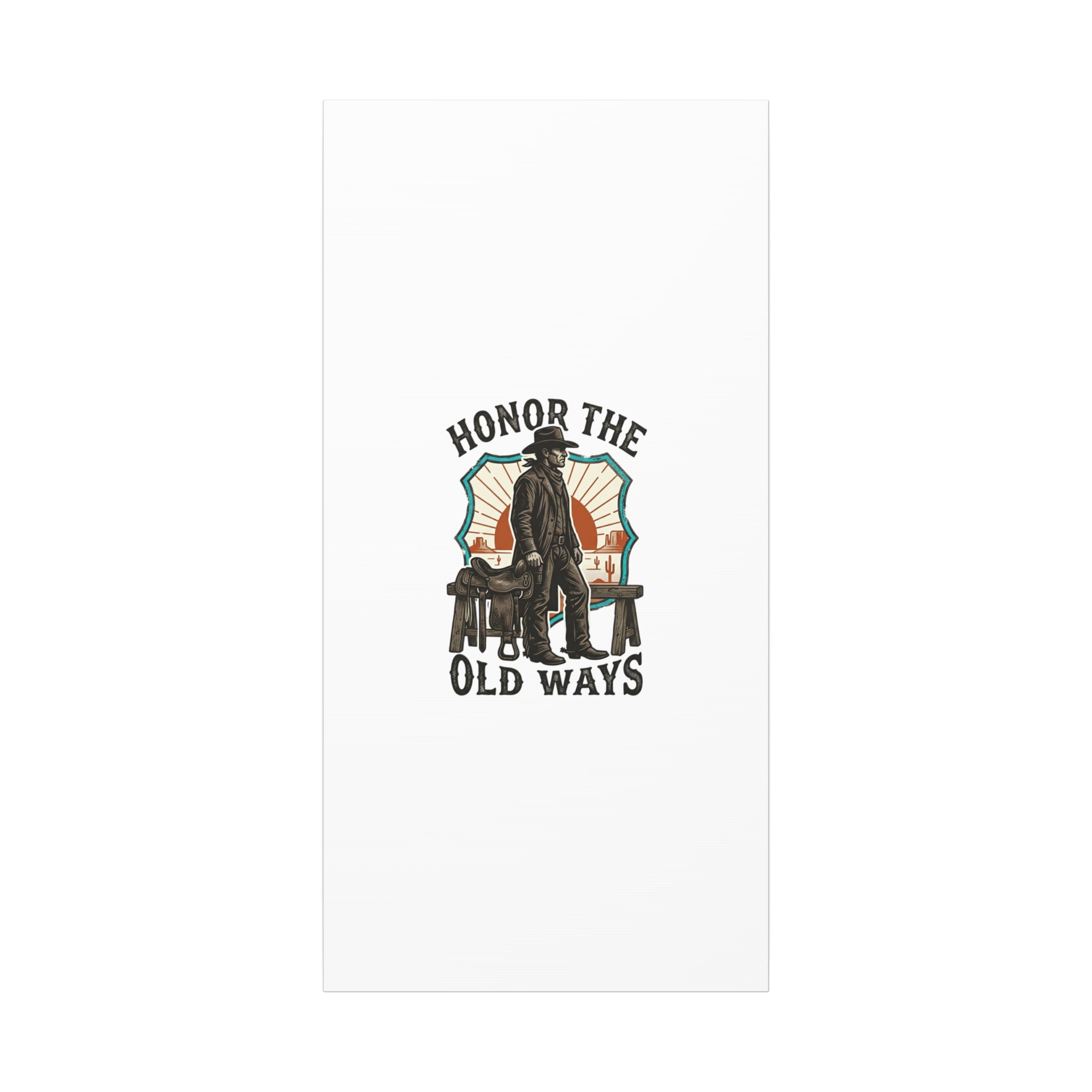 Honor the Old Ways Canvas, Western Americana vintage cowboy frontier 20" x 40" (Vertical) 1.25"