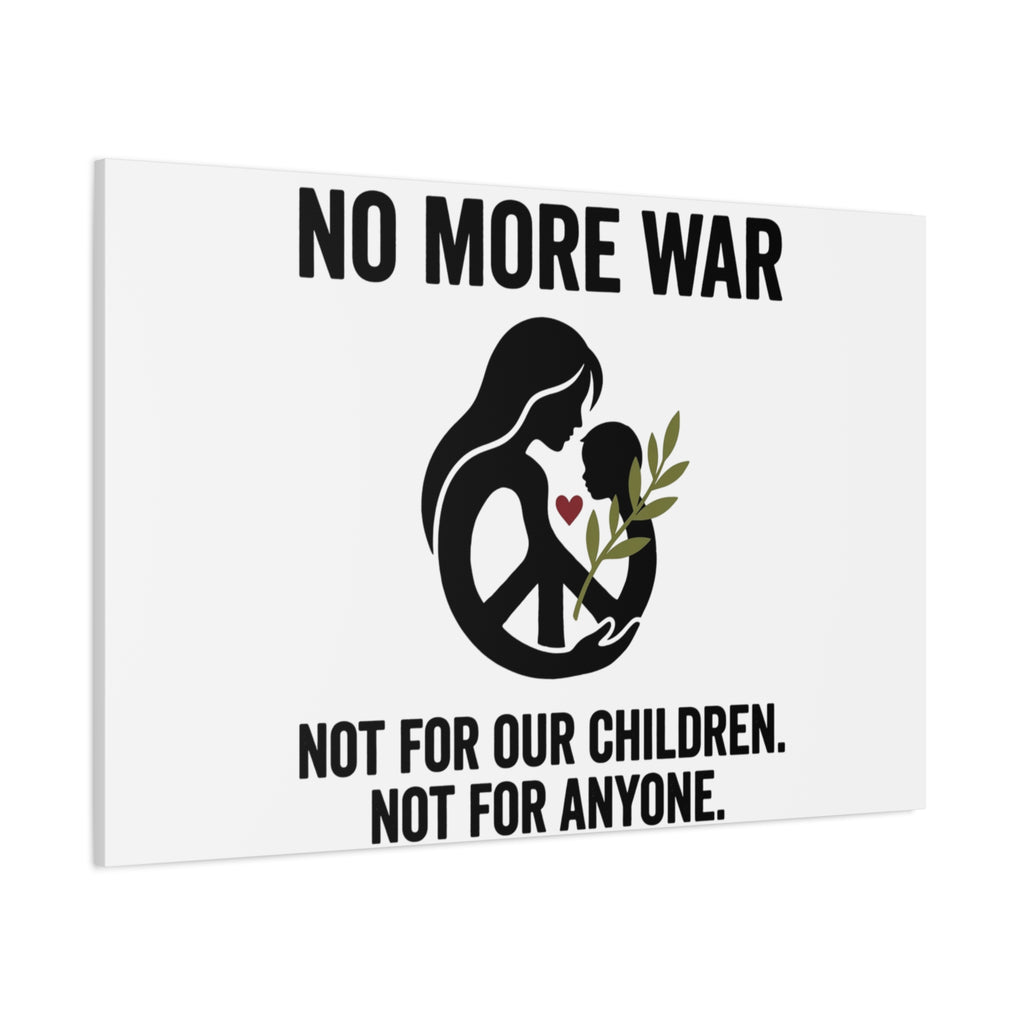 No More War Canvas, Anti-War Peace Protest Wall Art | Solidarity Ceasefire. 36" x 36" 1.25"