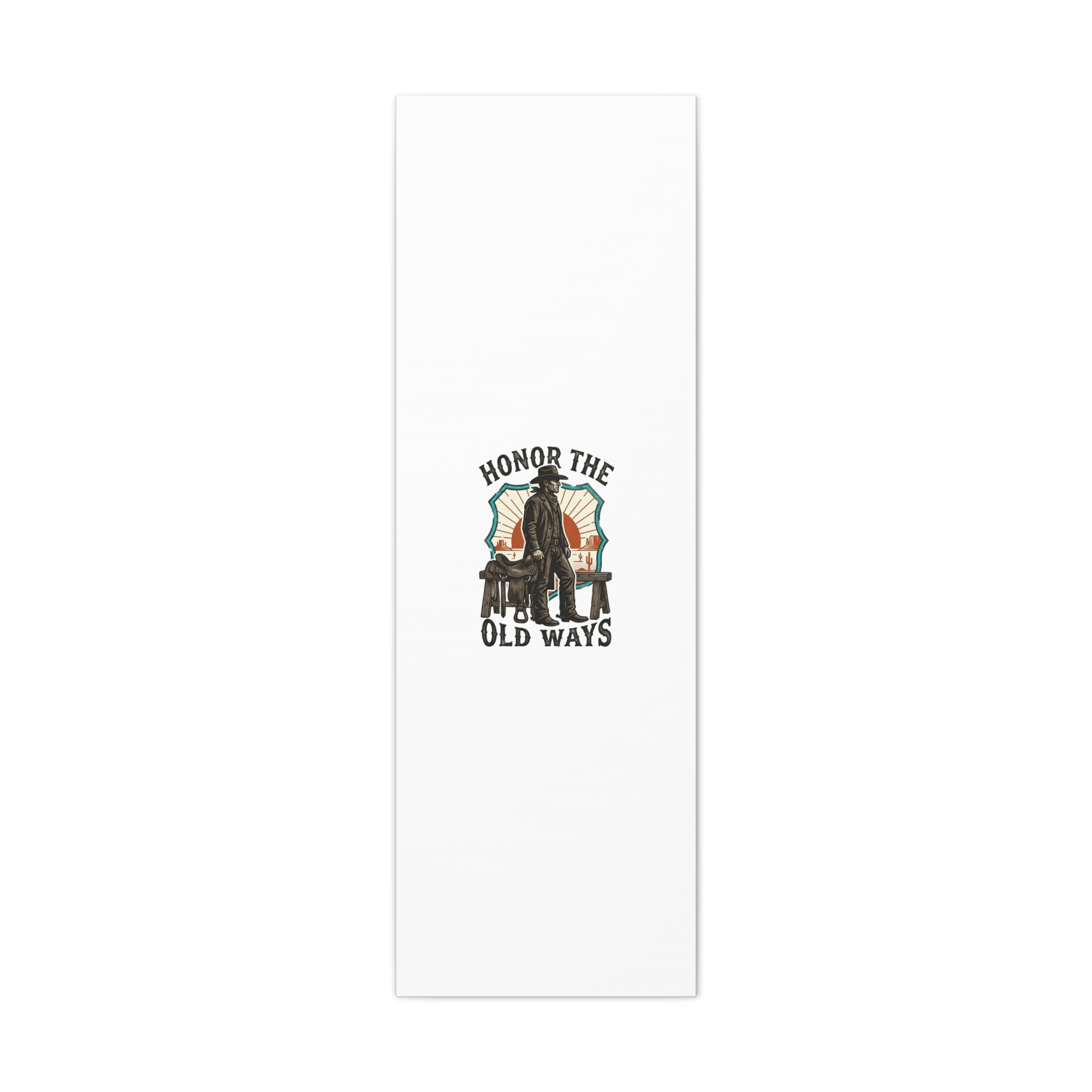Honor the Old Ways Canvas, Western Americana vintage cowboy frontier 16" x 48" (Vertical) 1.25"